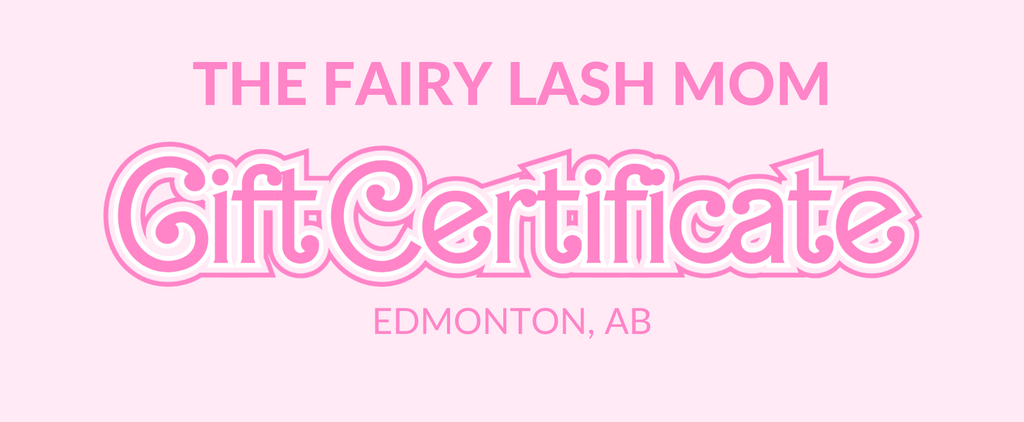 THE FAIRY LASH MOM GIFT CERTIFICATE